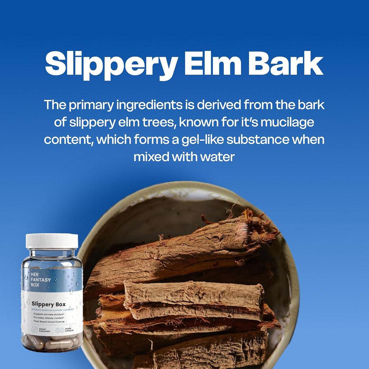 Her Fantasy Box | Slippery Box | Fast-Acting Slippery Elm Capsules for Feminine Wellness & Intimate Moisture Support – 60 Vegan Capsules